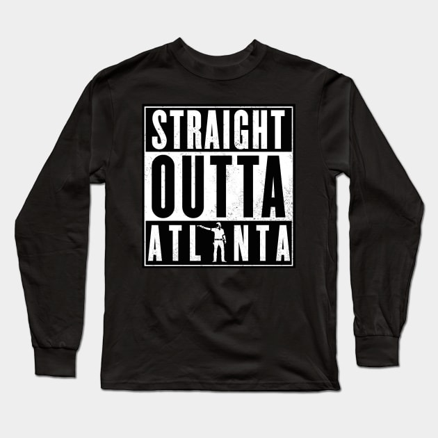 Straight outta Atlanta ! Long Sleeve T-Shirt by geekmethat